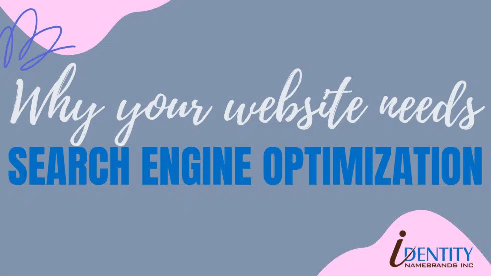 7 Reasons Your Website Needs Search Engine Optimization